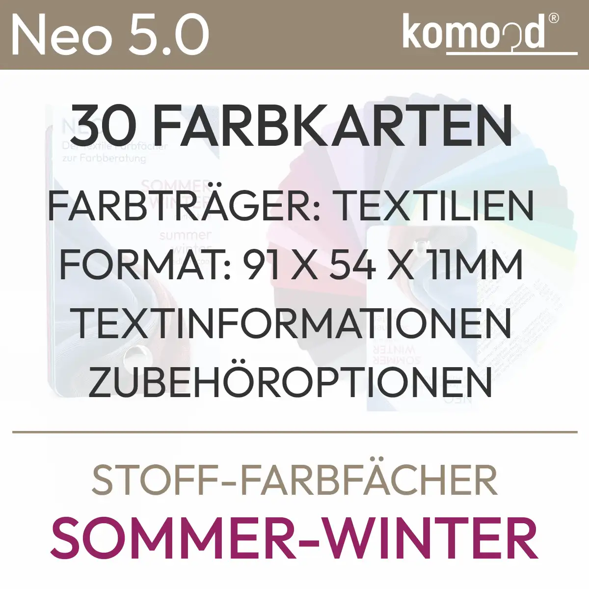 Informations textuelles sur l'offre Nuancier Neo 5.0 été-hiver contenant : 30 nuanciers, Supports de couleurs : textile, Format : 91 x 54 x 11 mm, Informations textuelles, Options d'accessoires. Produit issu de la boutique komood.shop.