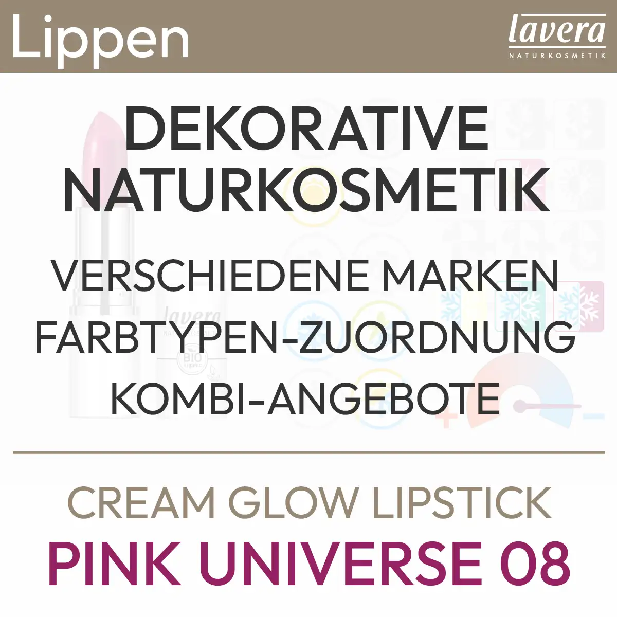 Textinformation zum Angebot Cream Glow Lipstick Pink Universe 08 der Marke lavera folgenden Inhalts: Dekorative Naturkosmetik, verschiedene Marken, Farbtypen-Zuordnung, Kombi-Angebote. Produkt aus dem komood.shop.